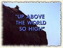 Up Above the World So High